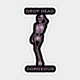 Drop Dead Gorgeous Skeleton Pun Punny Sticker